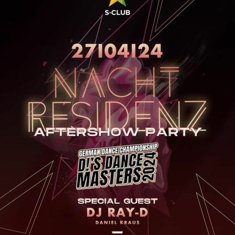 Photo shared by S-Club Fulda on April 18, 2024 tagging @d_k_91, @djrayd, @holodeckdancecenter, @dsdanceclub, @danielkraus____, and @_oh.events_official. May be an image of poster, night and text that says 'S-CLUB 27104124 MACH RESIDENZ PARTY AFTERSHOW-PARTY GERMAN D!'S D!SDANGE27 DANCE CHAMPIONSHIP DANCE MASTERS2 SPECIAL GUEST DJ RAY-D DANIEL KRAUS START 23H AB 16 AB16MITMUTTIZETTEL MIT MUTTIZETTEL RANGSTR. 36027 RANGSTR.G·38037FULDA FULDA'.